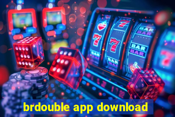 brdouble app download